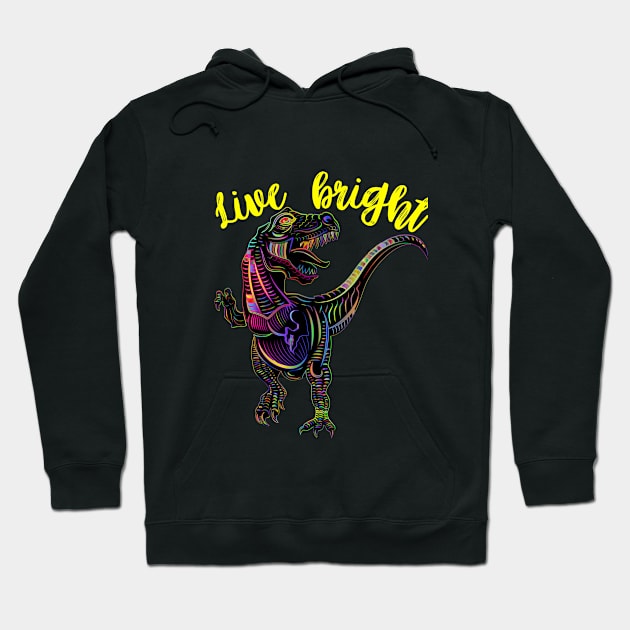 Live bright Hoodie by Art-Julia